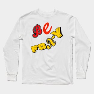 Be foxy Long Sleeve T-Shirt